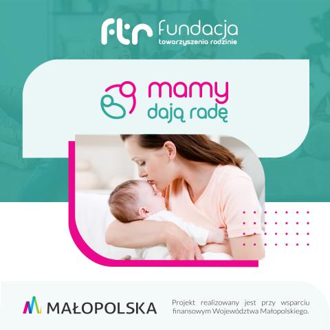 Mamy dają radę! Wsparcie psychospołeczne samotnych kobiet w ciąży i samotnych matek wychowujących dzieci do pierwszego roku życia