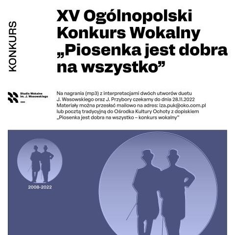 XV Ogólnopolski Konkurs Wokalny „Piosenka jest dobra na wszystko".