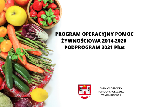 PROGRAM OPERACYJNY POMOC ŻYWNOŚCIOWA 2014-2020 PODPROGRAM 2021 Plus