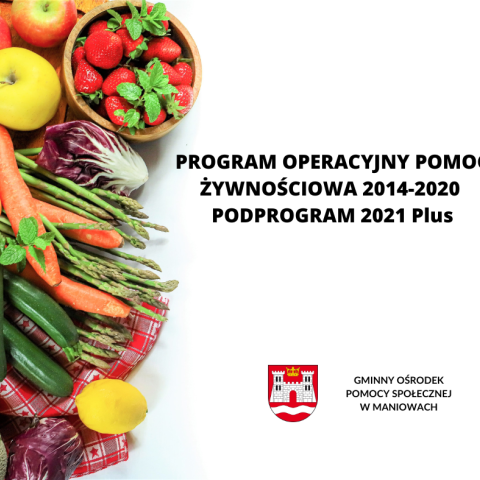 PROGRAM OPERACYJNY POMOC ŻYWNOŚCIOWA 2014-2020 PODPROGRAM 2021 Plus
