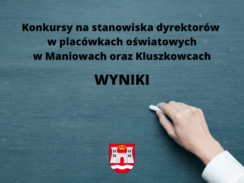 Konkursy na stanowiska dyrektorów placówek oświatowych w Maniowach oraz Kluszkowcach.