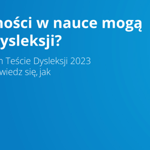 Zaproszenie do udziału w Ogólnopolskim Teście Dysleksji