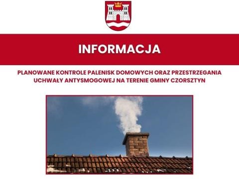 Informacja o planowanych na terenie Gminy Czorsztyn kontrolach palenisk domowych oraz przestrzegania uchwały antysmogowej