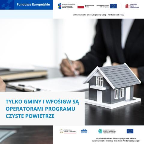 Tylko gminy i WFOŚiGW są operatorami programu Czyste Powietrze