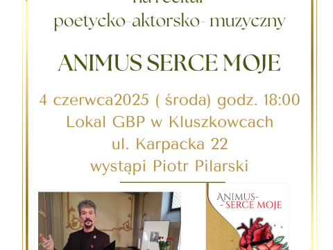Recital poetycko-aktorsko-muzyczny w Gminnej Bibliotece Publicznej w Kluszkowcach