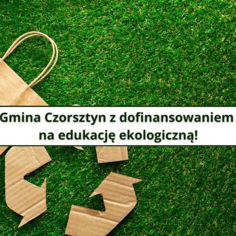 Gmina Czorsztyn z dofinansowaniem na edukację ekologiczną!