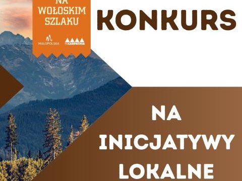 Konkurs na inicjatywy lokalne „Na Wołoskim Szlaku – partnerstwo dla dziedzictwa i promocji Szlaku Kultury Wołoskiej”