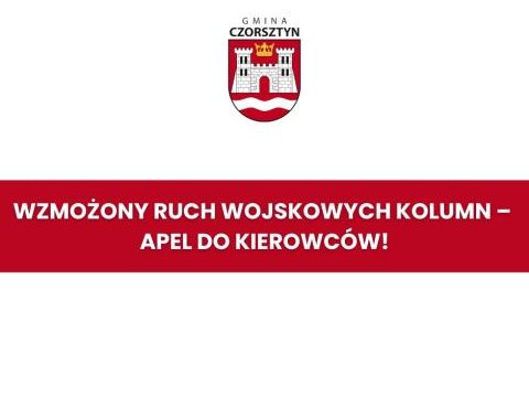 Wzmożony ruch wojskowych kolumn – apel do kierowców!