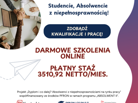 Zapraszamy do udziału w projekcie  „Dyplom i co dalej? Absolwenci z niepełnosprawnościami na rynku pracy”