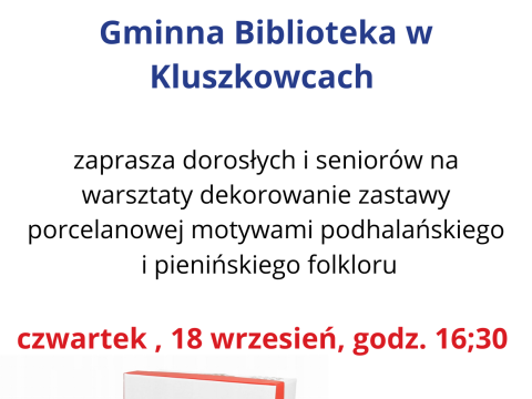 Gminna Biblioteka Publiczna w Kluszkowcach zaprasza dorosłych oraz seniorów na warsztaty