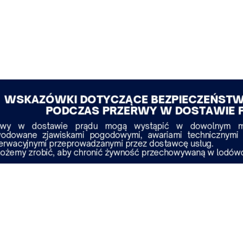 Wskazówki dotyczące bezpieczeństwa żywności podczas przerwy w dostawie prądu