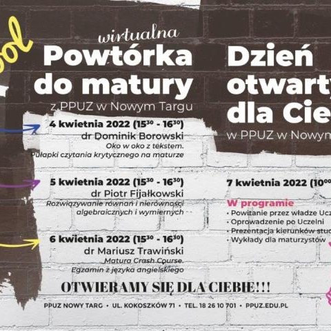 Podhalańska Państwowa Uczelnia Zawodowa w Nowym Targu zaprasza tegorocznych Maturzystów do udziału w wirtualnej Powtórce do matury oraz w stacjonarnym Dniu Otwartym