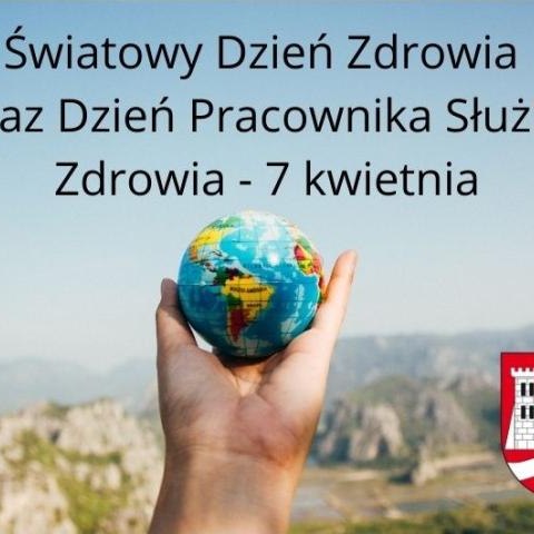 Światowy Dzień Zdrowia  oraz Dzień Pracownika Służby Zdrowia - 7 kwietnia
