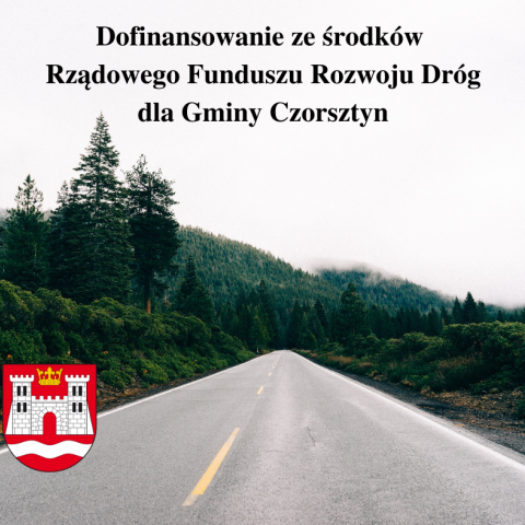 Dofinansowanie ze środków Rządowego Funduszu Rozwoju Dróg dla Gminy Czorsztyn