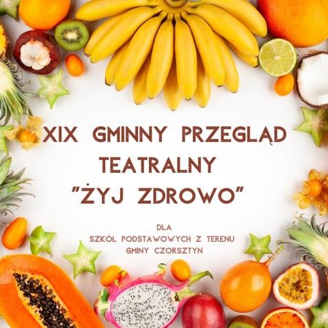 XIX Gminny Przegląd Teatralny "Żyj zdrowo"