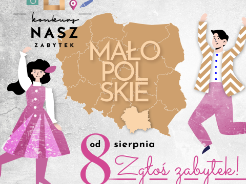 Konkurs Nasz Zabytek w woj. małopolskim - od 8 sierpnia do 5 września 2022 r.