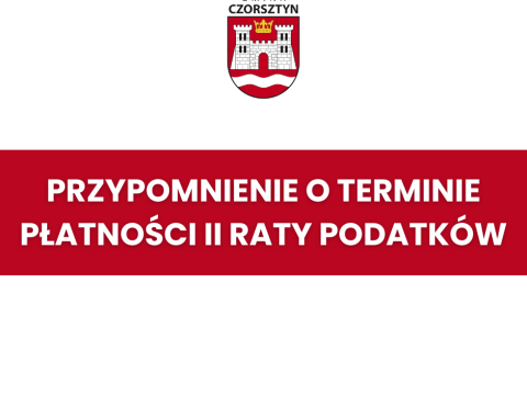 Przypomnienie o terminie płatności II raty podatków