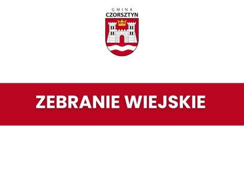 Serdecznie zapraszam na zebrania wiejskie