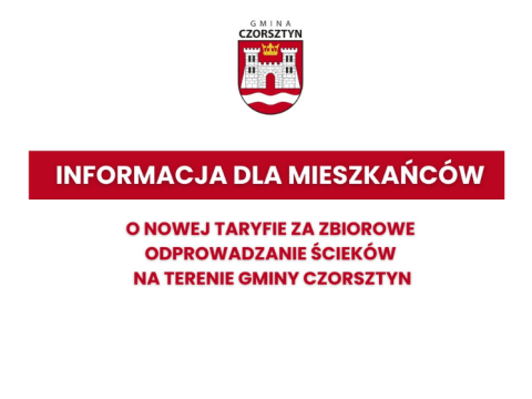 INFORMACJA DLA MIESZKAŃCÓW o nowej taryfie za zbiorowe odprowadzanie ścieków na terenie Gminy Czorsztyn